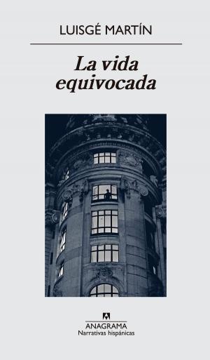 Cover of the book La vida equivocada by Vicente Molina Foix