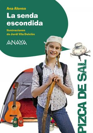 Cover of the book La senda escondida by Ana Alonso, Javier Pelegrín