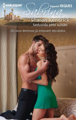 Cover of the book Seduzida pelo sultão by Dana Mentink