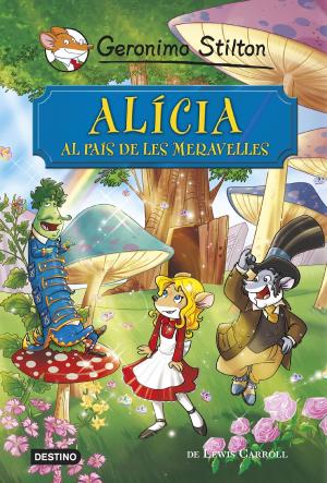 Cover of the book Alícia al país de les meravelles by Tea Stilton