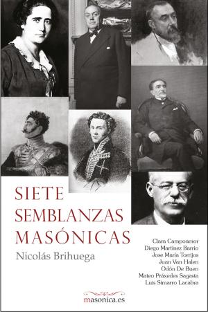 Cover of the book Siete semblanzas masónicas by Guillermo Bown Fernández
