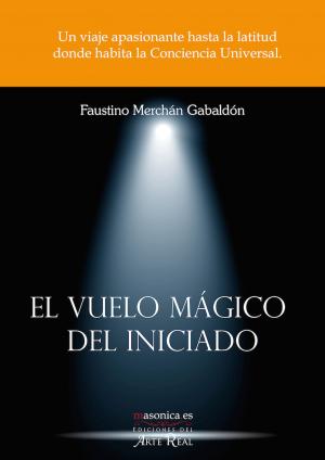 Cover of the book El vuelo mágico del Iniciado by Anselmo Vega Junquera