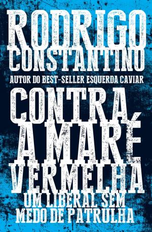 Cover of the book Contra a maré vermelha by Lya Luft