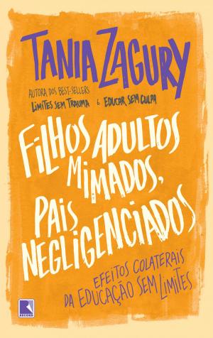 Cover of the book Filhos adultos mimados, pais negligenciados by David Duchovny