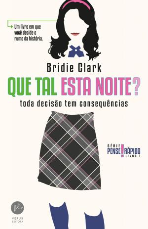 Cover of the book Que tal esta noite? - Pense rápido - vol. 1 by Bridie Clark