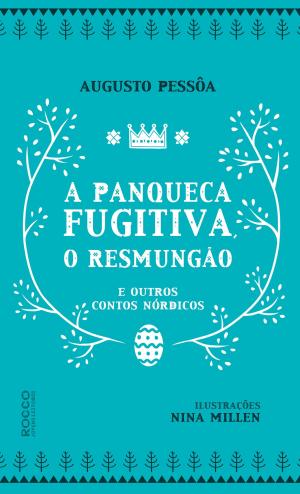 Cover of the book A panqueca fugitiva, o Resmungão e outros contos nórdicos by Roberto DaMatta