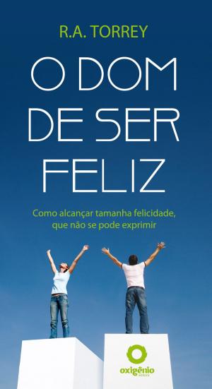 Book cover of O dom de ser feliz