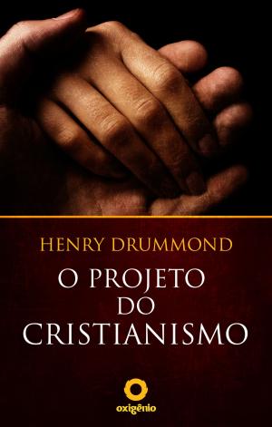 Cover of the book O Projeto do Cristianismo by Charles Finney