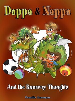 Cover of Dappa & Nappa - And the Runaway Thoughts by Pernille Sorensen, Pernille Sorensen