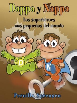 Book cover of Dappa y Nappa - Los superhéroes mas pequeños del mundo