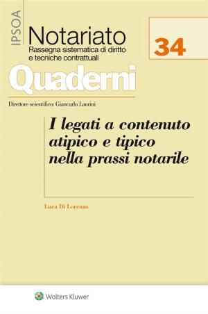 Cover of the book I legati a contenuto atipico e tipico nella prassi notarile by Domenico Manca; Fabrizio Manca