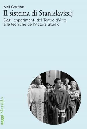 Cover of the book Il sistema di Stanislavskij by Fondazione Internazionale Oasis