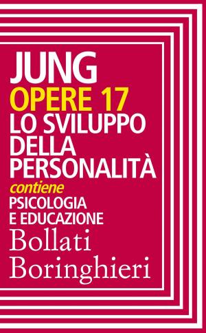 Cover of the book Opere vol. 17 by Marie-Louise von Franz, Maria Anna Massimello, Luigi Aurigemma, Carl Gustav Jung