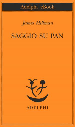 Cover of the book Saggio su Pan by Giorgio Manganelli