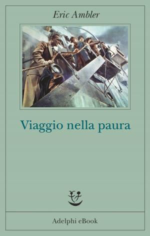 Cover of the book Viaggio nella paura by Giorgio Manganelli