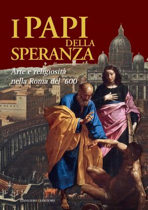 Cover of the book I Papi della Speranza by Maria Grazia Bernardini, Marcello Fagiolo, Giorgio Leone, Anna Lo Bianco, Daniela Porro