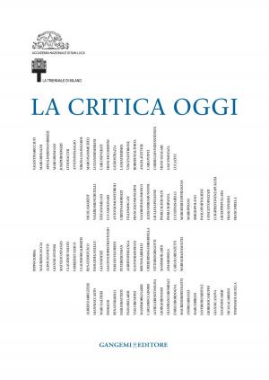 Cover of the book La Critica oggi by Fabio Parenti, Coskun Köysu, Ebru Albayrak, Nadine Mine Yar