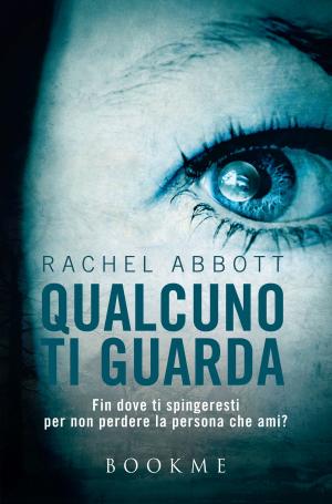 Cover of the book Qualcuno ti guarda by Stephanie Hudson