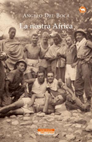 Cover of the book La nostra Africa by Simone Belladonna, Angelo Del Boca