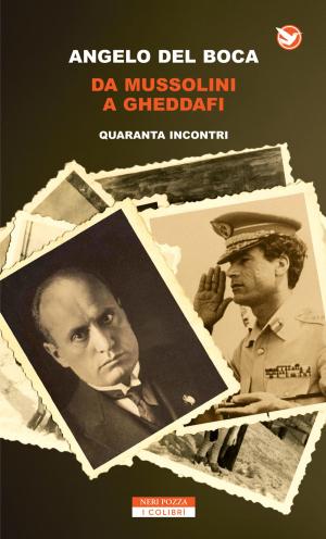 Cover of the book Da Mussolini a Gheddafi by Erik Valeur