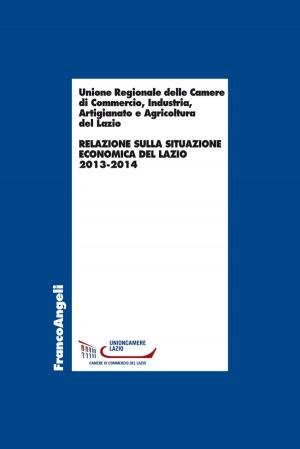 Cover of the book Relazione sulla situazione economica del Lazio 2013-2014 by Andrea Frausin, Fabio Zancanella
