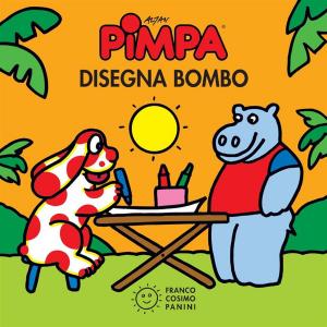 Cover of the book Pimpa disegna Bombo by Altan