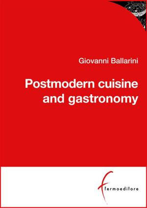 bigCover of the book Postmodern cuisine and gastronomy by 