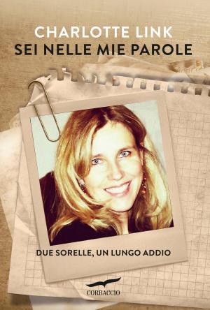 Cover of the book Sei nelle mie parole by Jennifer Bosworth
