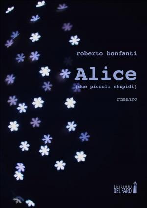 Cover of the book Alice (due piccoli stupidi) by Tracy Krimmer