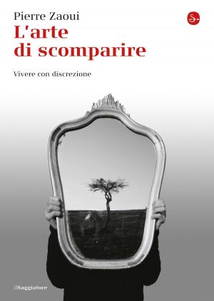 bigCover of the book L'arte di scomparire. Vivere con discrezione by 