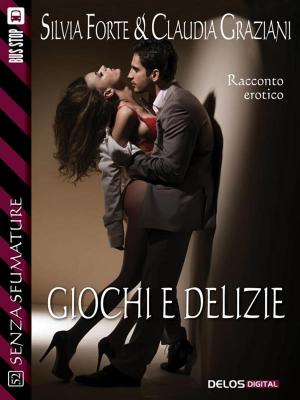 Cover of the book Giochi e delizie by Jordyn Meryl
