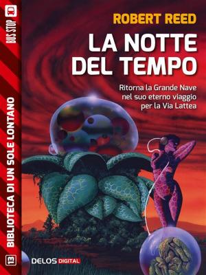 Cover of the book La notte del tempo by Oriana Ramunno, Vincenzo Vizzini