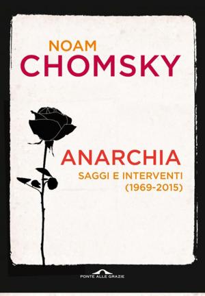 Cover of the book Anarchia. Idee per l'umanità liberata by Nunzia Penelope