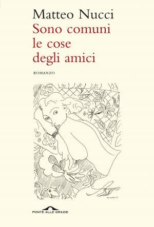 Cover of the book Sono comuni le cose degli amici by Margaret Atwood