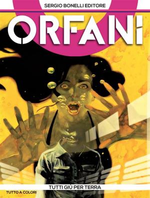 Book cover of Orfani 11. Tutti giù per terra