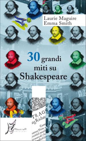Cover of the book 30 grandi miti su Shakespeare by Christine Jordis