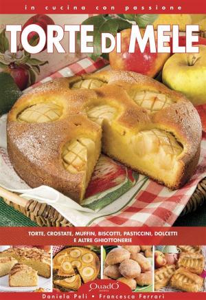 Cover of the book Torte di Mele by Daniela Peli, Mara Mantovani, Francesca Ferrari