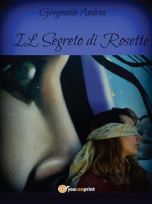 Cover of the book Il segreto di Rosette by John Addington Symonds