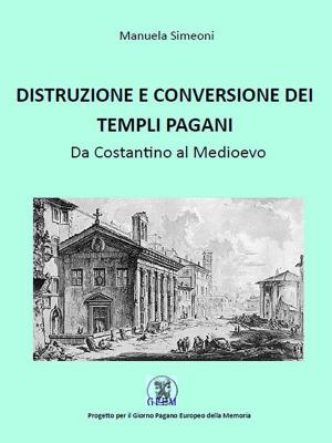 Cover of the book Distruzione e conversione dei templi pagani by Giulia Jordan