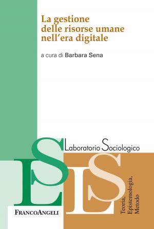Cover of the book La gestione delle risorse umane nell'era digitale by Egidio Battistini