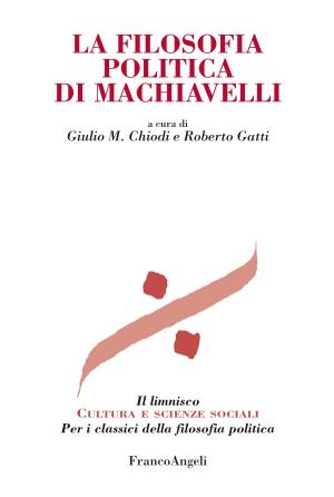 Cover of the book La filosofia politica di Machiavelli by Andrea Ferrari