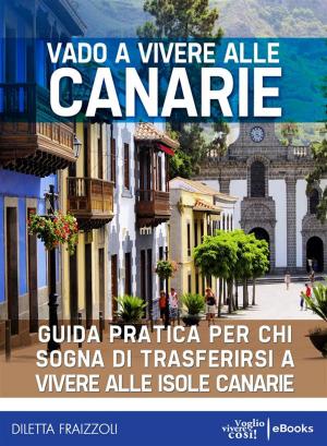 Cover of the book Vado a vivere alle Canarie by Christian Flick, Mathias Weber