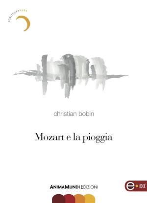 Cover of the book Mozart e la pioggia by Cristina Cruces
