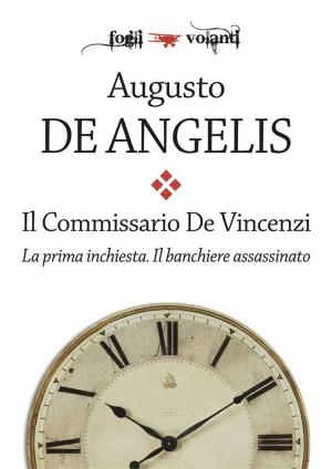 Cover of the book Il commissario De Vincenzi. La prima inchiesta. Il banchiere assassinato by Renato Tomasino