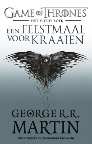Cover of the book Een Feestmaal voor Kraaien by Bert Muns