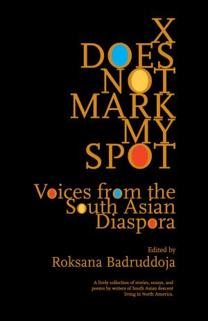 Cover of the book X Does Not Mark My Spot by Suniti Namjoshi