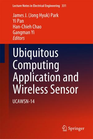 Cover of the book Ubiquitous Computing Application and Wireless Sensor by 