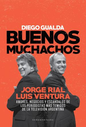 Cover of the book Buenos muchachos by Sebastián Campanario