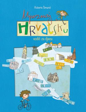 Cover of the book Upoznaj Hrvatsku by Patricia Wooster