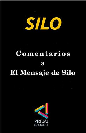 Cover of the book Comentarios a El Mensaje de Silo by Silo
